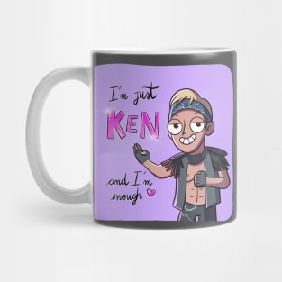 i'm just ken andd i'm knough Mug